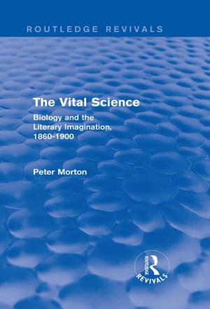 Cover of the book The Vital Science (Routledge Revivals) by David E Leary