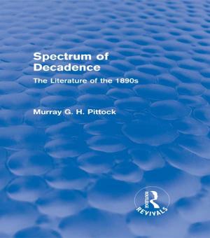 bigCover of the book Spectrum of Decadence (Routledge Revivals) by 