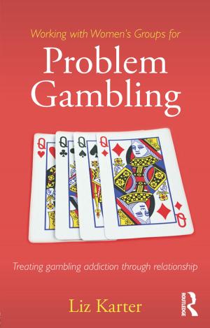 Cover of the book Working with Women's Groups for Problem Gambling by Ted Gournelos, Joshua R. Hammonds, Maridath A. Wilson