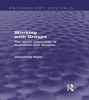 Cover of the book Working with Groups (Psychology Revivals) by Sandra Costa Santos, Nadia Bertolino, Stephen Hicks, Camilla Lewis, Vanessa May