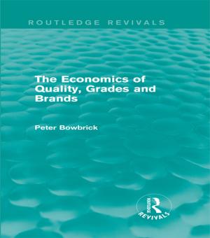 Cover of the book The Economics of Quality, Grades and Brands (Routledge Revivals) by Max Birchwood, Chris Jackson