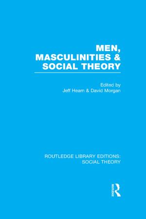 Cover of the book Men, Masculinities and Social Theory (RLE Social Theory) by Nadine Klasen, David Clutterbuck