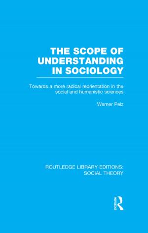 Cover of the book The Scope of Understanding in Sociology (RLE Social Theory) by Johannes Hirschmeier, Tusenehiko Yui