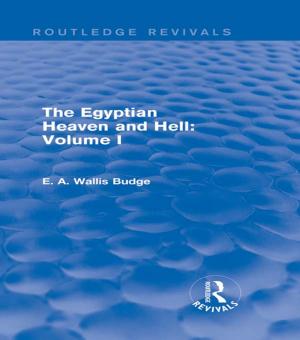bigCover of the book The Egyptian Heaven and Hell: Volume I (Routledge Revivals) by 