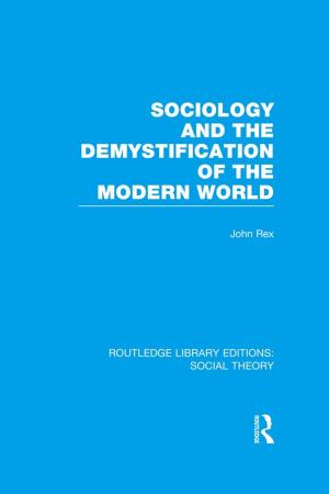 Cover of the book Sociology and the Demystification of the Modern World (RLE Social Theory) by 
