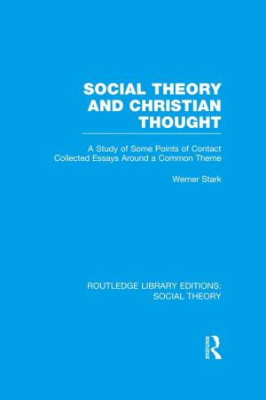 Book cover of Social Theory and Christian Thought (RLE Social Theory)