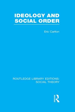 Cover of the book Ideology and Social Order (RLE Social Theory) by 