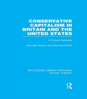 Cover of the book Conservative Capitalism in Britain and the United States (RLE Social Theory) by Catherine Ballériaux
