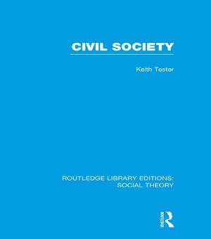 Cover of the book Civil Society (RLE Social Theory) by Jinting Wu, Douglas M. Judge, John G. Richardson