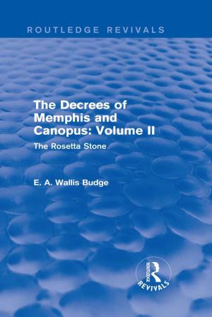 Cover of the book The Decrees of Memphis and Canopus: Vol. II (Routledge Revivals) by Mervat Nasser