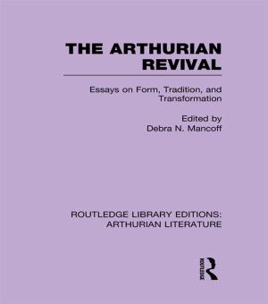 Cover of the book The Arthurian Revival by Agostino Paravicini Bagliani