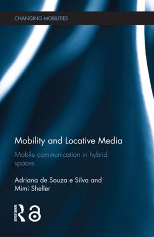 Cover of the book Mobility and Locative Media by Grant Reeher