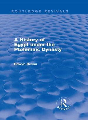 Book cover of A History of Egypt under the Ptolemaic Dynasty (Routledge Revivals)