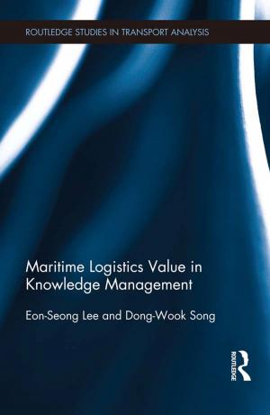 Cover of the book Maritime Logistics Value in Knowledge Management by John Bryson, Peter Daniels, Barney Warf