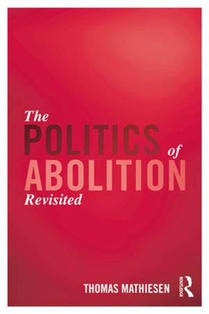 Cover of the book The Politics of Abolition Revisited by Stephen J. Lee