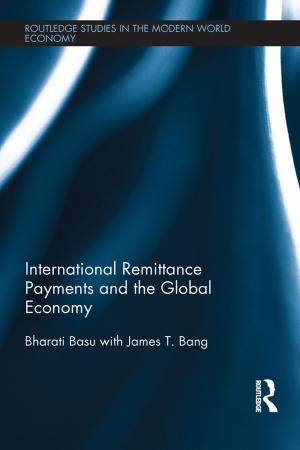 Cover of the book International Remittance Payments and the Global Economy by Proffessor John Burnett, John Burnett