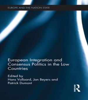 Cover of the book European Integration and Consensus Politics in the Low Countries by Stephen Parson