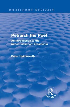 Cover of the book Petrarch the Poet (Routledge Revivals) by Peter Boxall