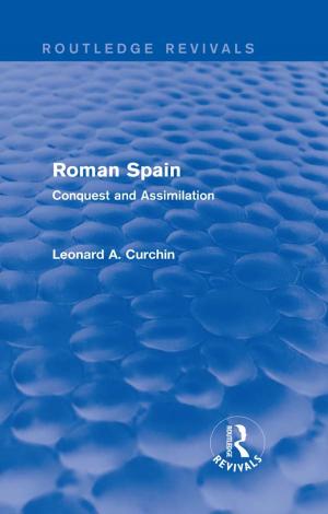 Cover of the book Roman Spain (Routledge Revivals) by Rick Smith, Kim Miller