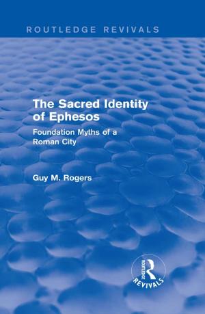 Cover of The Sacred Identity of Ephesos (Routledge Revivals)