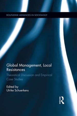 Cover of the book Global Management, Local Resistances by David Downes, D. M. Davies, M. E. David, P. Stone