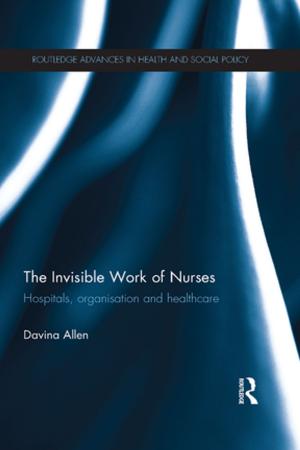 Cover of the book The Invisible Work of Nurses by Roscoe Pound