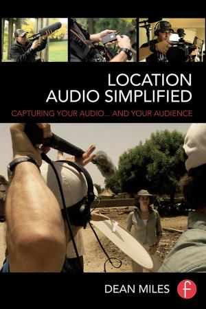 Cover of the book Location Audio Simplified by Steven M. Oberhelman