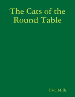 Cover of the book The Cats of the Round Table by Tooty Nolan