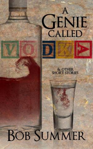 bigCover of the book A Genie Called Vodka & Other Short Stories by 