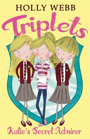 Cover of the book Triplets 6: Katie's Secret Admirer by Cathy Cole