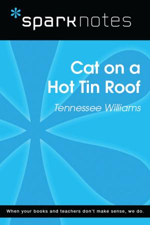 Book cover of Cat on a Hot Tin Roof (SparkNotes Literature Guide)