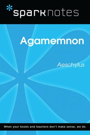 Book cover of Agamemnon (SparkNotes Literature Guide)