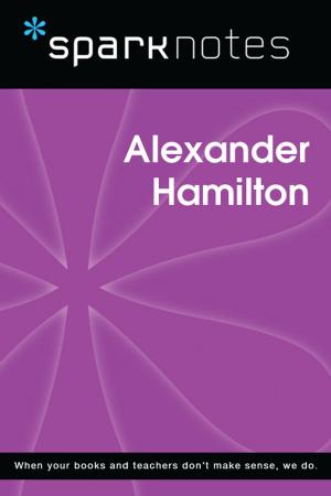 Book cover of Alexander Hamilton (SparkNotes Biography Guide)