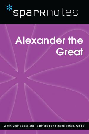 Book cover of Alexander the Great (SparkNotes Biography Guide)