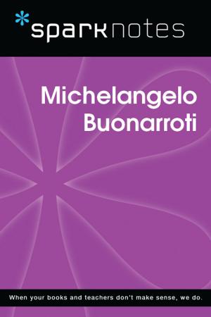 Book cover of Michelangelo Buonarroti (SparkNotes Biography Guide)