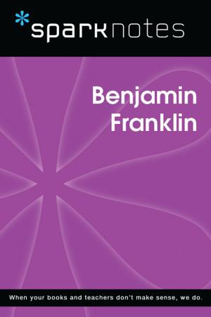Cover of the book Benjamin Franklin (SparkNotes Biography Guide) by SparkNotes, Henry James