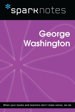 Cover of the book George Washington (SparkNotes Biography Guide) by James Leitch