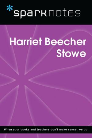 Cover of Harriet Beecher Stowe (SparkNotes Biography Guide)