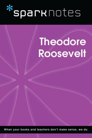 Book cover of Theodore Roosevelt (SparkNotes Biography Guide)
