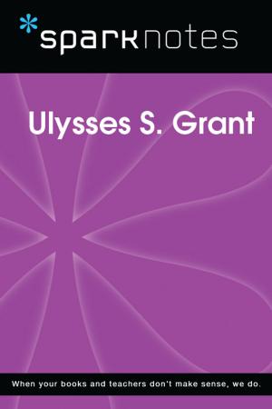 Book cover of Ulysses S. Grant (SparkNotes Biography Guide)