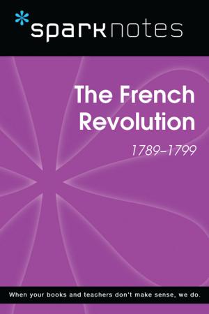 Cover of The French Revolution (SparkNotes History Note)