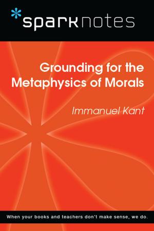 Book cover of Grounding for the Metaphysics of Morals (SparkNotes Philosophy Guide)