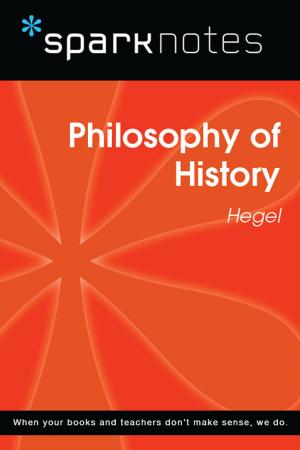 Book cover of Philosophy of History (SparkNotes Philosophy Guide)