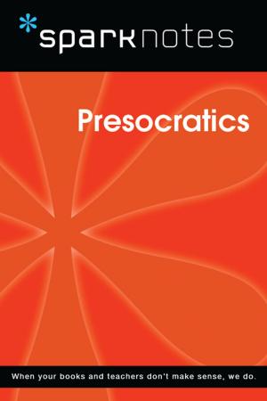 Book cover of Presocratics (SparkNotes Philosophy Guide)