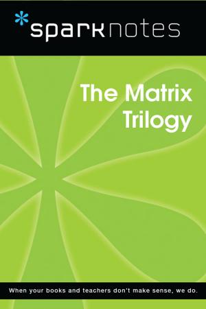 Cover of The Matrix Trilogy (SparkNotes Film Guide)