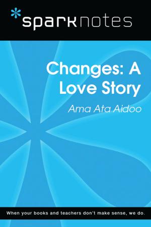 Cover of the book Changes: A Love Story (SparkNotes Literature Guide) by SparkNotes
