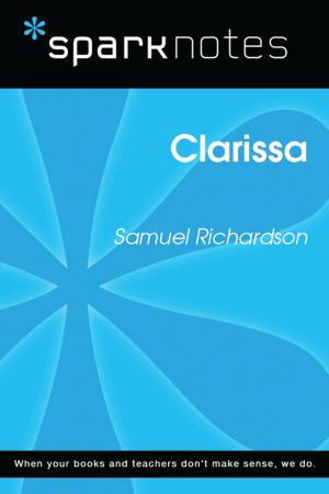 Cover of the book Clarissa (SparkNotes Literature Guide) by Behind the Story™ Books
