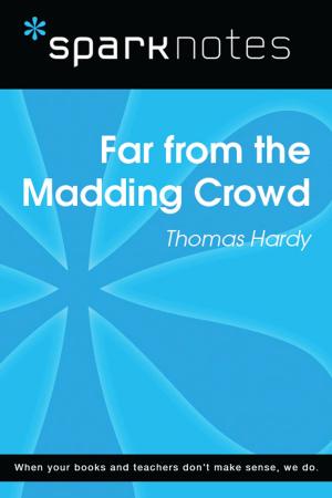 Cover of the book Far from the Madding Crowd (SparkNotes Literature Guide) by Felix Brocker