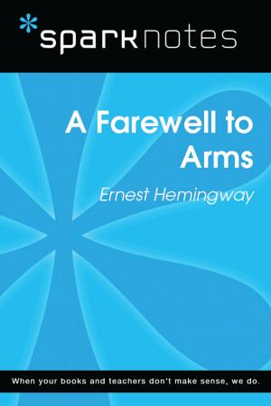 Cover of the book A Farewell to Arms (SparkNotes Literature Guide) by SparkNotes