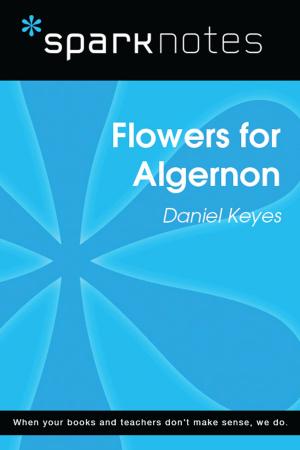 Cover of the book Flowers for Algernon (SparkNotes Literature Guide) by Hayley Sherman
